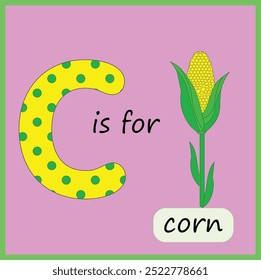 Letter C, C is for corn  vector for education kids , Preschool education activity 