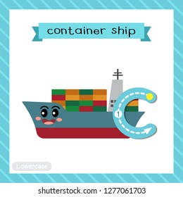 Letter C lowercase cute children colorful transportations ABC alphabet tracing flashcard of Container Ship for kids learning English vocabulary and handwriting Vector Illustration.