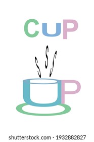 The letter C U P make up the cup . Isolate on white background copy space for your text.