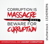 Letter Corruption is massacre quote for International Day Against Corruption. Design International Day Against Corruption poster or banner vector background. Vector illustration EPS.8 EPS.10