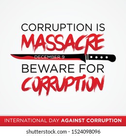 Letter Corruption is massacre quote for International Day Against Corruption. Design International Day Against Corruption poster or banner vector background. Vector illustration EPS.8 EPS.10