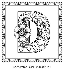 Letter D made of flowers in mehndi style. coloring book page. outline hand-draw vector illustration.