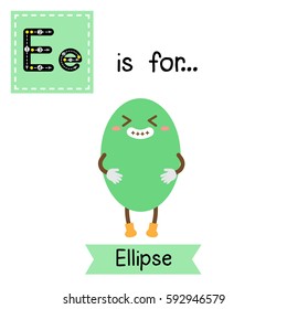Letter E cute children colorful geometric shapes alphabet tracing flashcard of Ellipse for kids learning English vocabulary.