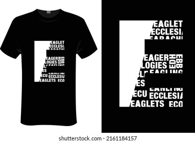 Letter E T shirt design,  |  modern stylish Vector illustration for print t shirt,packaging, poster, mug, tote bag,advertising, merchandise and other uses.Eps 10 editable file.