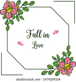 Letter fall in love, with decor of frame, for plant of green leaves and pink flower. Vector