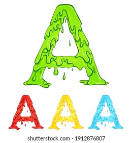 Letter A with flow drops and goo splash. Color illustration of the symbol a in four colors green, red, yellow, blue. Dripping liquid. Vector font in hand drawn style isolated on white background.