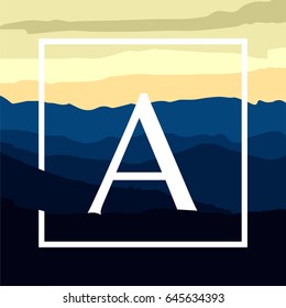 Letter A in a frame with mountain silhouette on a background. Vector illustration