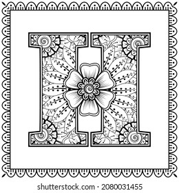 Letter H made of flowers in mehndi style. coloring book page. outline hand-draw vector illustration.