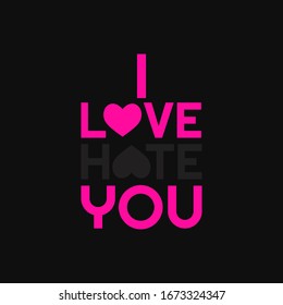 Letter I hate you I love you on minimalist black background