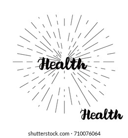 Letter inscription Health. Trendy hand written on vintage black rays. Isolated vector