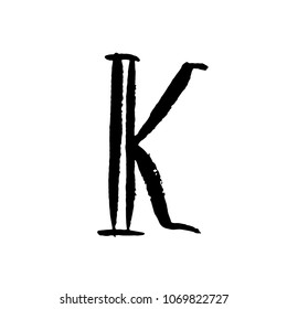 Letter K. Handwritten by dry brush. Rough strokes textured font. Vector illustration. Grunge style alphabet.