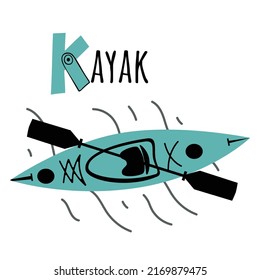 Letter K and Kayak. Children ABC poster with transport. Kayak for kids learning English vocabulary