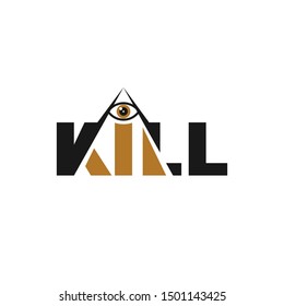 Letter KILL Logo. Pyramid and eye Symbol. Icon vector.