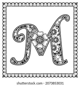 Letter M made of flowers in mehndi style. coloring book page. outline hand-draw vector illustration.