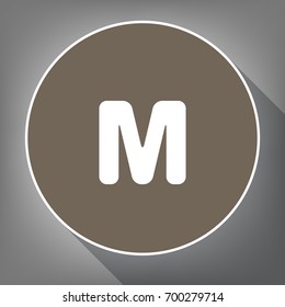 Letter M sign design template element. Vector. White icon on brown circle with white contour and long shadow at gray background. Like top view on postament.