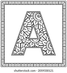 Letter A made of flowers in mehndi style. coloring book page. outline hand-draw vector illustration.