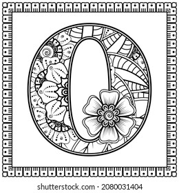 Letter O made of flowers in mehndi style. coloring book page. outline hand-draw vector illustration.