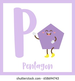 Letter P cute children colorful geometric shapes alphabet flashcard of Pentagon for kids learning English vocabulary.