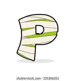 Letter P Mummy. Typography icon in bandages. Horrible Egyptian elements template zombies alphabet. ABC concept type as logotype.