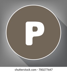Letter P sign design template element. Vector. White icon on brown circle with white contour and long shadow at gray background. Like top view on postament.