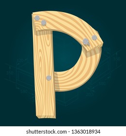 Letter P - stylized vector font made from wooden planks hammered with iron nails.