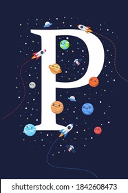 The Letter P With The Theme Of Outer Space For Children. Letter Graphic Vector Illustration For Kids On Outer Space Theme. Space Kids, Letters For Children.