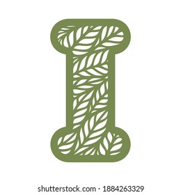 Letter I with a pattern of leaves. Green object on a white background. Plants theme. Openwork botanical logo, sign, icon for natural, eco products. Summer or spring alphabet, font. Vector illustration
