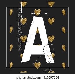 Letter print with slogan, vector artwork for girls t-shirt with gold hearts.