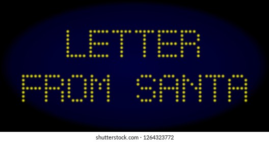 Letter from Santa text in LED style with round glowing dots. Vector shiny yellow symbols forms Letter from Santa text on a dark blue background. Digital font with round elements.