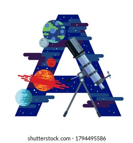 Letter A with space, planets, stars and a telescope