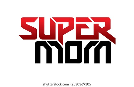 letter super mom design vector