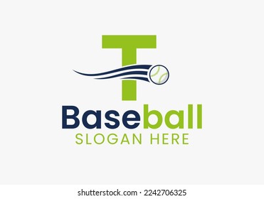 Letter T Baseball Logo Concept With Moving Baseball Icon Template