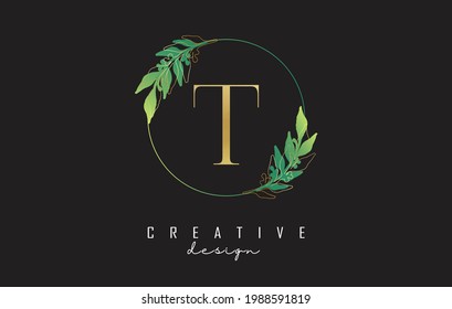 Letter T logo design with uppercase, leaf details, golden outline leaves and circle frame. Vector Illustration with Botanical elements. Nature template with T letter.