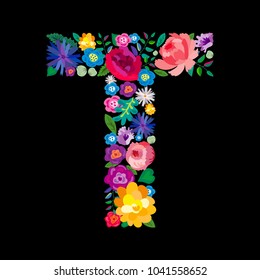 The letter "T" made of flowers on a black background. The letter of the English alphabet. Bright floral print. Great for T-shirts, cards and more.