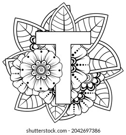 Letter T with Mehndi flower. decorative ornament in ethnic oriental style. coloring book page. 