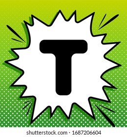 Letter T sign design template element. Black Icon on white popart Splash at green background with white spots. Illustration.