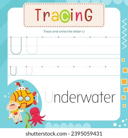 Tarjeta Flash de seguimiento de letras. Escribiendo la letra U en mayúsculas y minúsculas, rastrear U en la palabra Underwater.  Hoja de trabajo para enseñar a los niños prácticas de escritura a mano. Página vectorial alineada para libro de texto