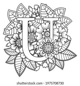 Letter U with Mehndi flower. decorative ornament in ethnic oriental style. coloring book page. 