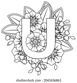 Letter U with Mehndi flower. decorative ornament in ethnic oriental style. coloring book page. 