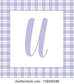 Letter U with a purple thistle and white tartan background
