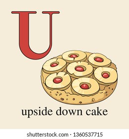 Letter U with upside down cake. Illustrated English alphabet with sweets.