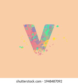 Letra V con manchas multicolores mixtas de pintura rosa, amarilla, azul, turquesa sobre fondo melocotón. Diseño para banners, volantes, etiquetas, decoraciones, afiches o invitaciones.