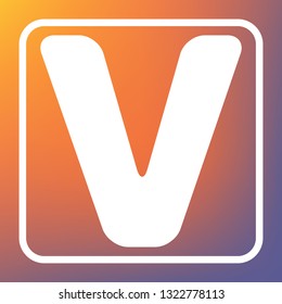 Letter V sign design template element. Vector. White icon on transparent button at orange-violet gradient background.