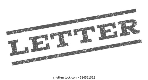 Letter watermark stamp. Text caption between parallel lines with grunge design style. Rubber seal stamp with dust texture. Vector grey color ink imprint on a white background.
