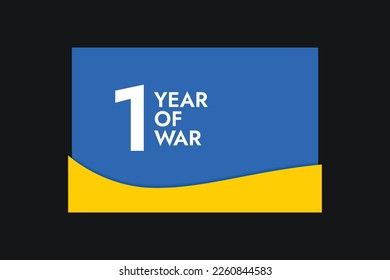 Letter with the words One Year of War on the background of the yellow-blue Ukrainian flag. Pray and Stand with Ukraine and save it from Russia. Stop the War after 365 days of the Russian invasion.