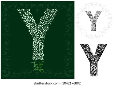 Letter Y made with decorative leaves . Can be use as initial letter, monogram, logotype.  Variations on black and isolated on white backgrounds. Variant with frame and round frame, vector illustration