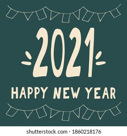 lettering 2021 happy new year and flags on green background in vector flat style, banner, card, poster. holiday