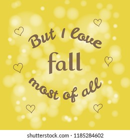 Lettering about autumn on sparkling background with hand drawn hearts. Vector illustration.