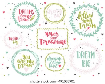 Lettering about dream. Motivational set