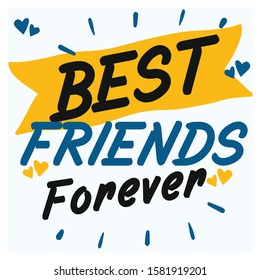 Lettering about friendship day concept. Best friends forever. 